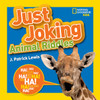 National Geographic Kids Just Joking Animal Riddles: Hilarious riddles, jokes, and more--all about animals! - ISBN: 9781426318702