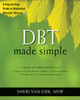 DBT Made Simple: A Step-by-Step Guide to Dialectical Behavior Therapy - ISBN: 9781608821648