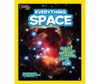 National Geographic Kids Everything Space: Blast Off for a Universe of Photos, Facts, and Fun! - ISBN: 9781426320750