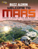 Welcome to Mars: Making a Home on the Red Planet - ISBN: 9781426322068