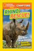 National Geographic Kids Chapters: Rhino Rescue: And More True Stories of Saving Animals - ISBN: 9781426323126
