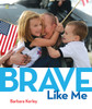 Brave Like Me:  - ISBN: 9781426323607