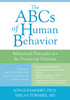 The ABCs of Human Behavior: Behavioral Principles for the Practicing Clinician - ISBN: 9781608824342