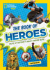 The Book of Heroes: Tales of History's Most Daring Guys - ISBN: 9781426325540