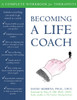 Becoming a Life Coach: A Complete Workbook for Therapists - ISBN: 9781572245006