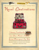 Novel Destinations: Literary Landmarks From Jane Austen's Bath to Ernest Hemingway's Key West - ISBN: 9781426204548