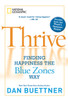 Thrive: Finding Happiness the Blue Zones Way - ISBN: 9781426208188