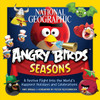 National Geographic Angry Birds Seasons: A Festive Flight Into the World's Happiest Holidays and Celebrations - ISBN: 9781426211812