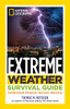 National Geographic Extreme Weather Survival Guide: Understand, Prepare, Survive, Recover - ISBN: 9781426213762