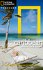 National Geographic Traveler: The Caribbean: Ports of Call and Beyond - ISBN: 9781426217098