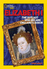 World History Biographies: Elizabeth I: The Outcast Who Became England's Queen - ISBN: 9781426301728