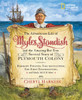 The Adventurous Life of Myles Standish and the Amazing-but-True Survival Story of Plymouth Colony: Barbary Pirates, the Mayflower, the First Thanksgiving, and Much, Much More - ISBN: 9781426302848