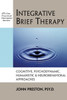 Integrative Brief Therapy: Cognitive, Psychodynamic, Humanistic and Neurobehavioral Approaches - ISBN: 9781886230095