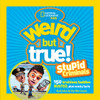 Weird but True: Stupid Criminals: 100 Brainless Baddies Busted, Plus Wacky Facts - ISBN: 9781426308611