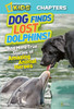 National Geographic Kids Chapters: Dog Finds Lost Dolphins: And More True Stories of Amazing Animal Heroes - ISBN: 9781426310317