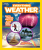 National Geographic Kids Everything Weather: Facts, Photos, and Fun that Will Blow You Away - ISBN: 9781426310584