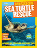 National Geographic Kids Mission: Sea Turtle Rescue: All About Sea Turtles and How to Save Them - ISBN: 9781426318931