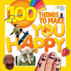 100 Things to Make You Happy:  - ISBN: 9781426320583