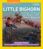 Remember Little Bighorn: Indians, Soldiers, and Scouts Tell Their Stories - ISBN: 9781426322464