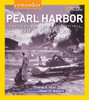 Remember Pearl Harbor: American and Japanese Survivors Tell Their Stories - ISBN: 9781426322488