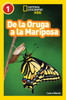 National Geographic Readers: De la Oruga a la Mariposa (Caterpillar to Butterfly):  - ISBN: 9781426324840