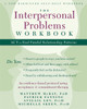 The Interpersonal Problems Workbook: ACT to End Painful Relationship Patterns - ISBN: 9781608828364