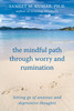 The Mindful Path through Worry and Rumination: Letting Go of Anxious and Depressive Thoughts - ISBN: 9781572246874