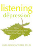 Listening to Depression: How Understanding Your Pain Can Heal Your Life - ISBN: 9781572244436