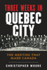 The History of Canada Series: Three Weeks in Quebec City: The Meeting That Made Canada - ISBN: 9780670065257