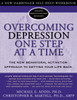 Overcoming Depression One Step at a Time: The New Behavioral Activation Approach to Getting Your Life Back - ISBN: 9781572243675