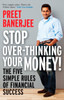 Stop Over-Thinking Your Money!: The Five Simple Rules Of Financial Success - ISBN: 9780143183518