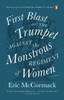 First Blast of the Trumpet Against the Monstrous Regiment of Women:  - ISBN: 9780143193470