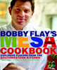 Bobby Flay's Mesa Grill Cookbook: Explosive Flavors from the Southwestern Kitchen - ISBN: 9780307351418