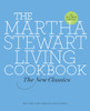 The Martha Stewart Living Cookbook: The New Classics - ISBN: 9780307393838