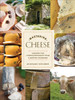 Mastering Cheese: Lessons for Connoisseurship from a Maître Fromager - ISBN: 9780307406484