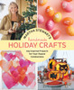 Martha Stewart's Handmade Holiday Crafts: 225 Inspired Projects for Year-Round Celebrations - ISBN: 9780307586902