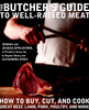 The Butcher's Guide to Well-Raised Meat: How to Buy, Cut, and Cook Great Beef, Lamb, Pork, Poultry, and More - ISBN: 9780307716620