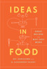 Ideas in Food: Great Recipes and Why They Work - ISBN: 9780307717405