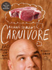 Michael Symon's Carnivore: 120 Recipes for Meat Lovers - ISBN: 9780307951786