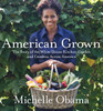 American Grown: The Story of the White House Kitchen Garden and Gardens Across America - ISBN: 9780307956026