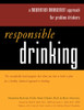Responsible Drinking: A Moderation Management Approach for Problem Drinkers with Worksheet - ISBN: 9781572242944