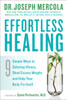 Effortless Healing: 9 Simple Ways to Sidestep Illness, Shed Excess Weight, and Help Your Body Fix Itself - ISBN: 9780553417975