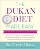 The Dukan Diet Made Easy: Cruise Through Permanent Weight Loss--and Keep It Off for Life! - ISBN: 9780553418118