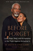 Before I Forget: Love, Hope, Help, and Acceptance in Our Fight Against Alzheimer's - ISBN: 9780553447125