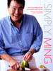Simply Ming: Easy Techniques for East-Meets-West Meals - ISBN: 9780609610671
