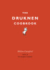 The Drunken Cookbook:  - ISBN: 9780804185172