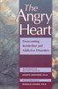 The Angry Heart: Overcoming Borderline and Addictive Disorders - ISBN: 9781572240803