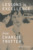 Lessons in Excellence from Charlie Trotter:  - ISBN: 9780898159080