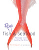 Roy's Fish and Seafood: Recipes from the Pacific Rim - ISBN: 9781580084826