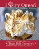 The Pastry Queen: Royally Good Recipes From the Texas Hill Country's Rather Sweet Bakery and Cafe - ISBN: 9781580085625